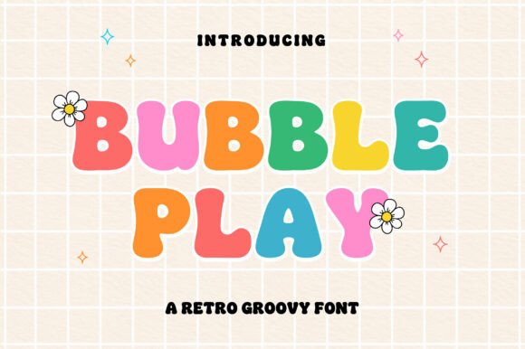 Bubble Play: Bringing Retro Groovy Vibes to Modern Design