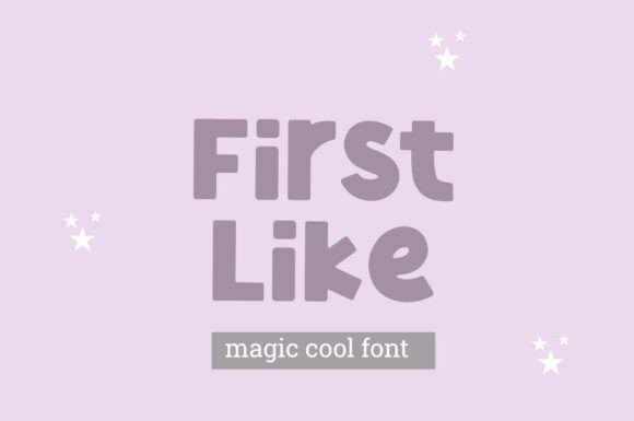 First Like: A Whimsical Typeface for Modern Creators