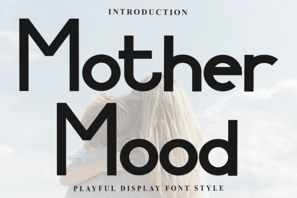 Mother Mood: A Typeface That Blends Softness with Style